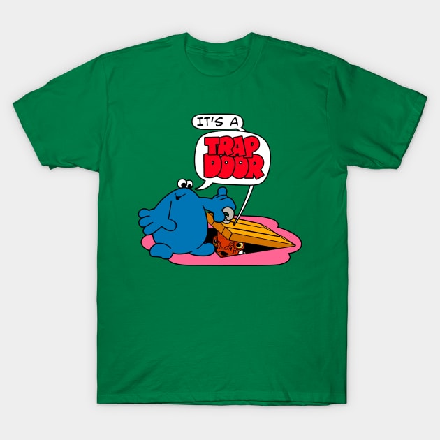 It's A Trap Door T-Shirt by Paulychilds